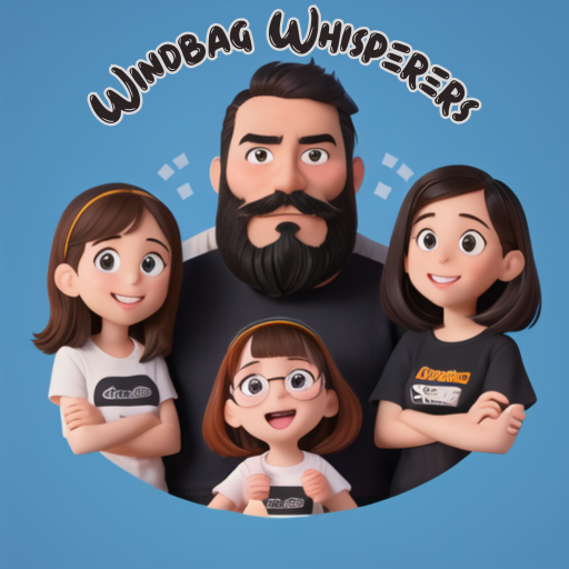 Windbag Whisperers Podcast: Candid Conversations with Two Dads and Their Daughters